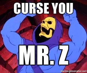 curse-you-mr-z.jpg