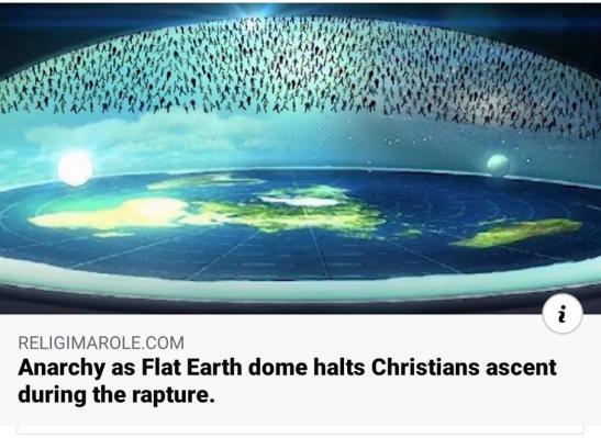 Flat earth dome prevents the rapture.jpeg