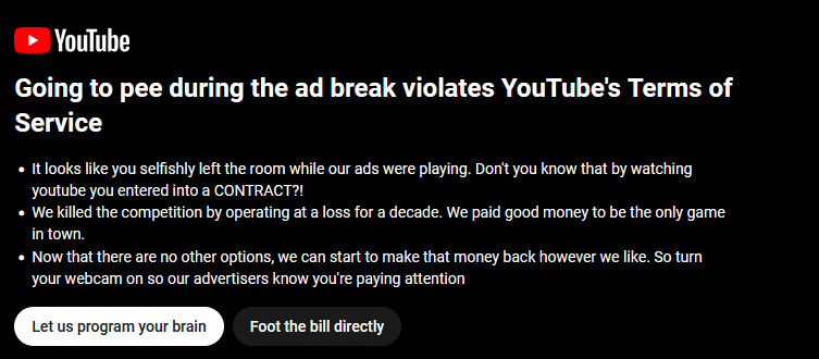 Going pee during the ad break violates terms of service.jpg