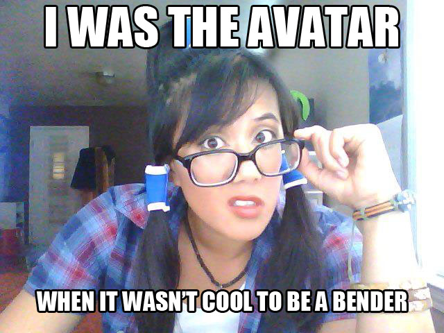 Hipster Avatar _ when bending was not cool.jpg