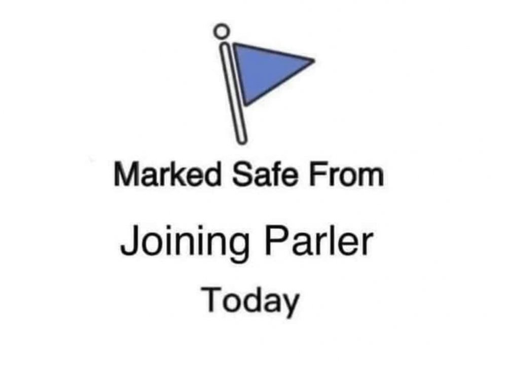 Marked Safe from joining Parler.jpg