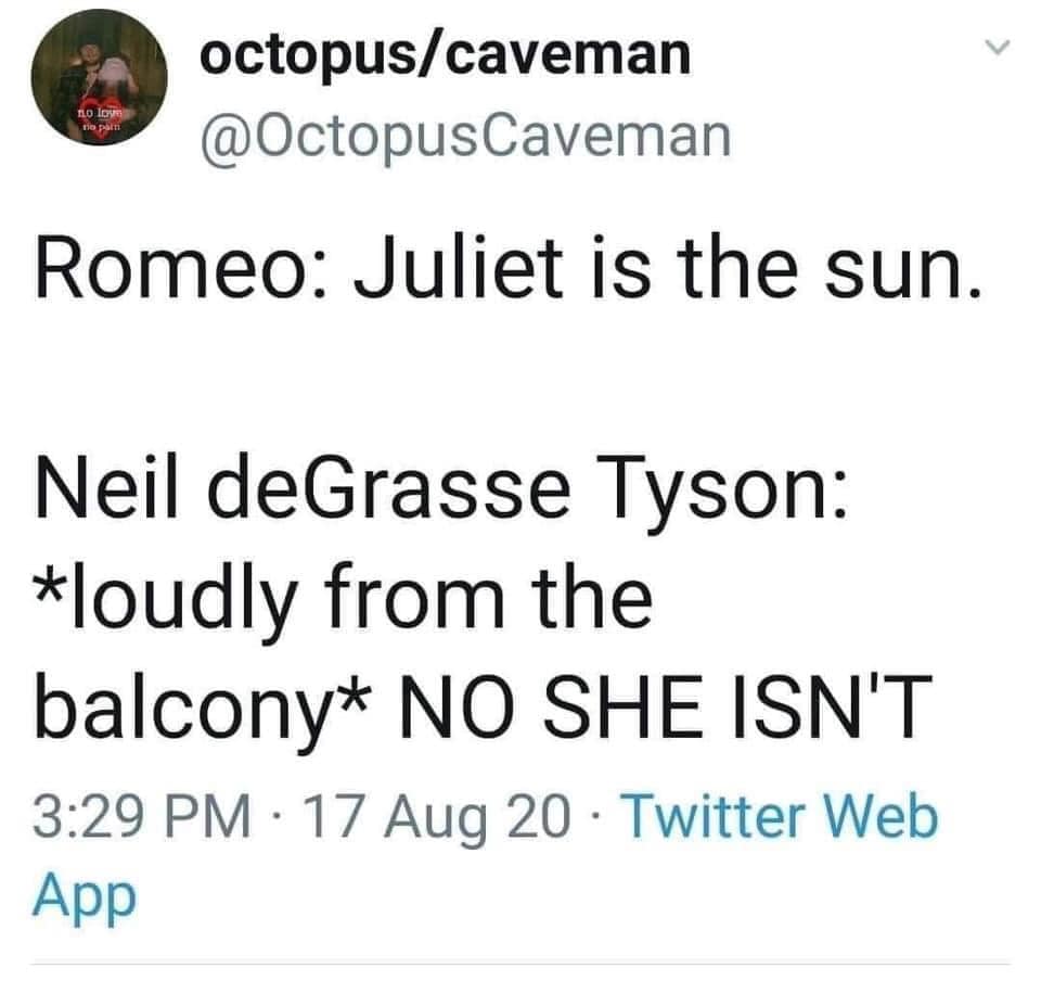 Neil deGrasse Tyson corrects Shakespeare.jpeg