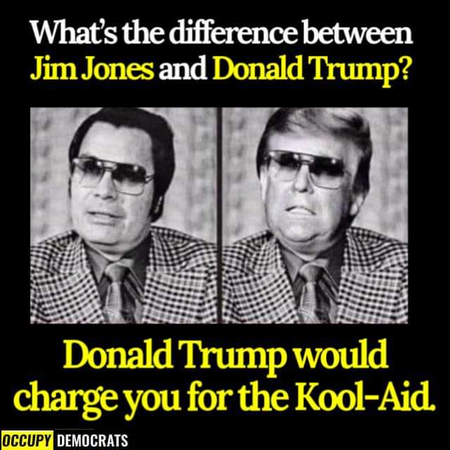 Trump would charge for the koolaid.jpg