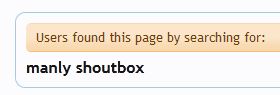 Users found this page by searching for Manly Shoutbox.JPG