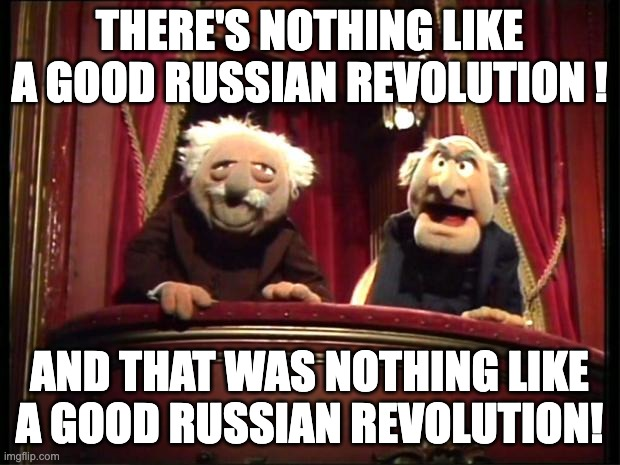 Waldorf and Statler on the Russian Revolution.png