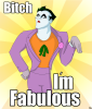 bitch_i__m_fabulous_by_herossanguin-d52effm.png